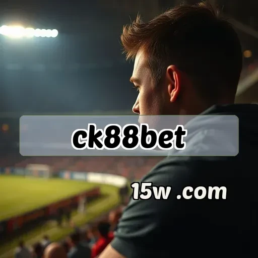 ck88bet.com: Apostas Incríveis e Recursos Únicos para Você Jogar